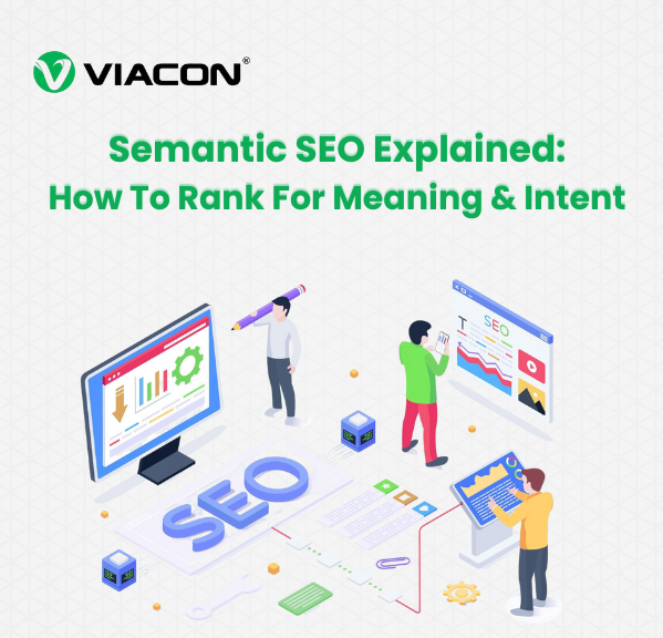 Semantic SEO Explained How To Rank For Meaning & Intent